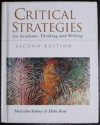 Critical Strategies for Academic Writing Cases Assignments and Readings Reader