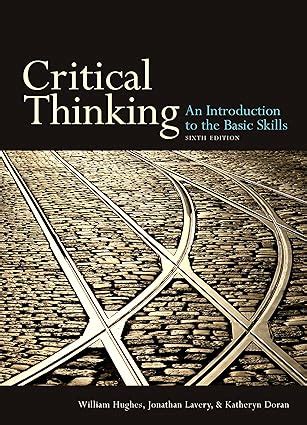 Critical Thinking, Sixth Edition: An Introduction to the Basic Skills Ebook Kindle Editon