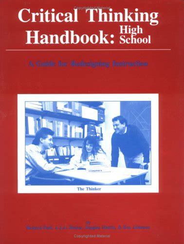 Critical Thinking Handbook High School A Guide for Redesigning Instruction PDF