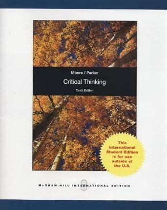 Critical Thinking Moore Parker 10th Edition Answer Key Epub