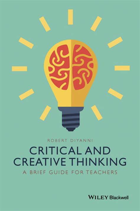 Critical and Creative Thinking A Brief Guide for Teachers Doc