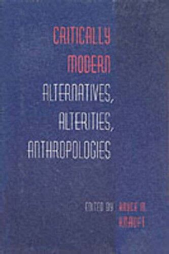 Critically Modern Alternatives Reader