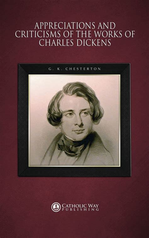 Criticisms and appreciations of the works of Charles Dickens Kindle Editon