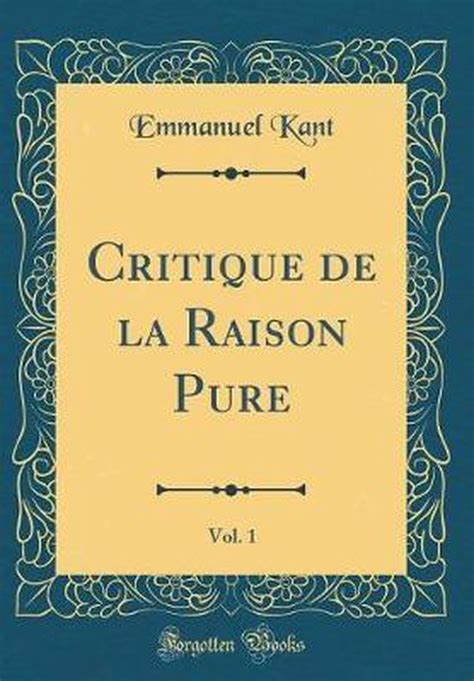 Critique De La Raison Pure Volume 1 French Edition PDF