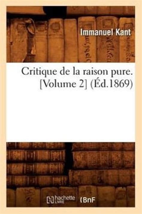 Critique de La Raison Pure Volume 2 Ed1869 Philosophie French Edition Epub