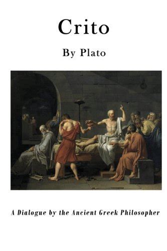 Crito A Dialogue by the Ancient Greek Philosopher Doc