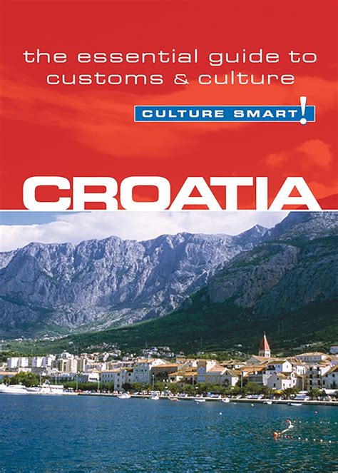 Croatia__Culture_Smart_The_Essential_Guide_to_Customs__Culture_eBook_Irina_Ban Ebook Reader