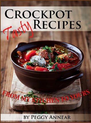 Crockpot Recipes Crockpot Cookbook with Soups Dinners and Desserts Illustrated Beef Pork and Chicken Crock Pot Recipes PDF