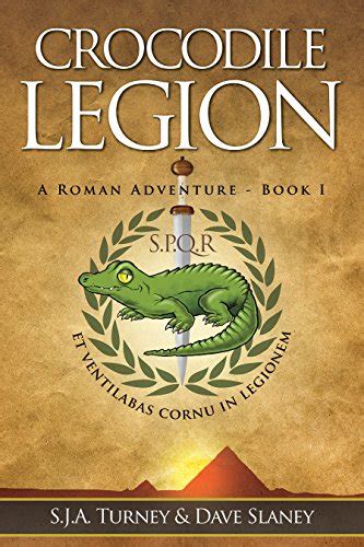 Crocodile Legion A Roman Adventure Book 1