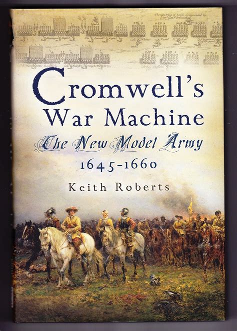 Cromwell s War Machine The New Model Army 1645-1660 Reader