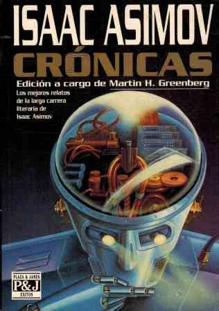 Cronicas Los Mejores Relatos de la Larga Carrera Literaria de Isaac Asimov PDF