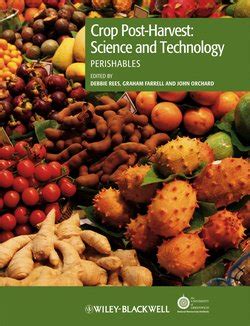 Crop Post-Harvest, Vol. 3 Science and Technology, Perishables Doc