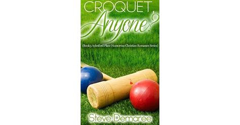 Croquet Anyone Aylesford Place Series Volume 3 Doc