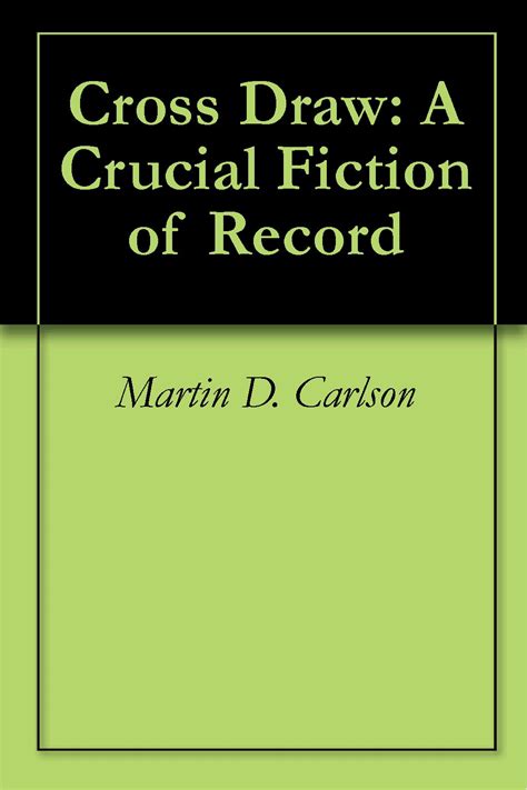 Cross Draw A Crucial Fiction of Record Kindle Editon