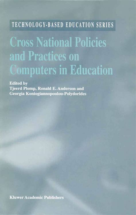 Cross National Policies and Practices on Computers in Education 1st Edition Reader