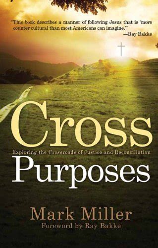 Cross Purposes Exploring the Crossroads of Justice and Reconciliation Epub