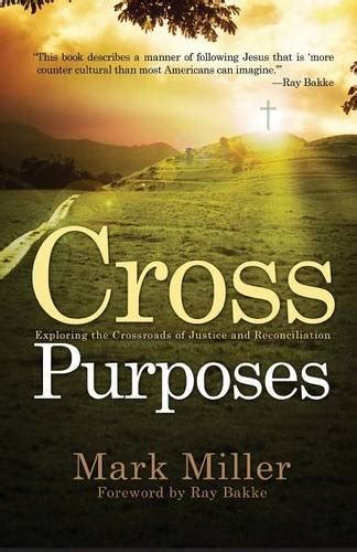 Cross Purposes Exploring the Crossroads of Justice and Reconciliation Epub