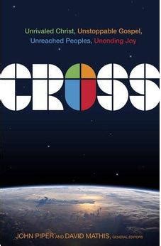 Cross Unrivaled Christ Unstoppable Gospel Unreached Peoples Unending Joy Doc