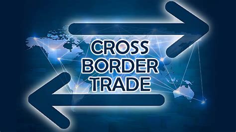 Cross-Border Trade: