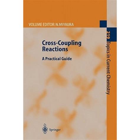 Cross-Coupling Reactions A Practical Guide 1st Edition Reader