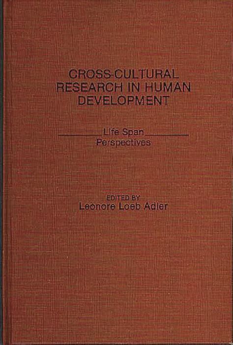 Cross-Cultural Research in Human Development Life Span Perspectives PDF