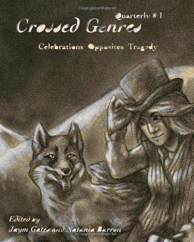 Crossed Genres Quarterly 01 Volume One of Crossed Genres quarterly editions Kindle Editon