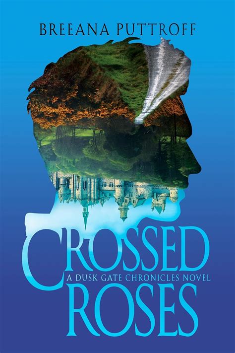 Crossed Roses A Dusk Gate Chronicles Novel Reader