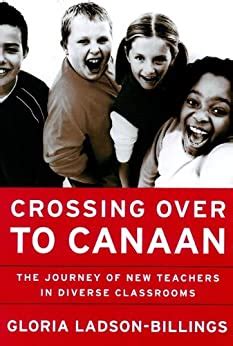 Crossing Over to Canaan: The Journey of New Teachers in Diverse Classrooms Ebook Kindle Editon