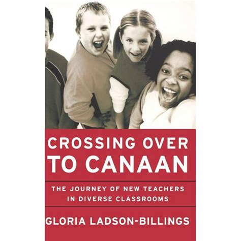 Crossing Over to Canaan: The Journey of New Teachers in Diverse Classrooms Ebook Kindle Editon