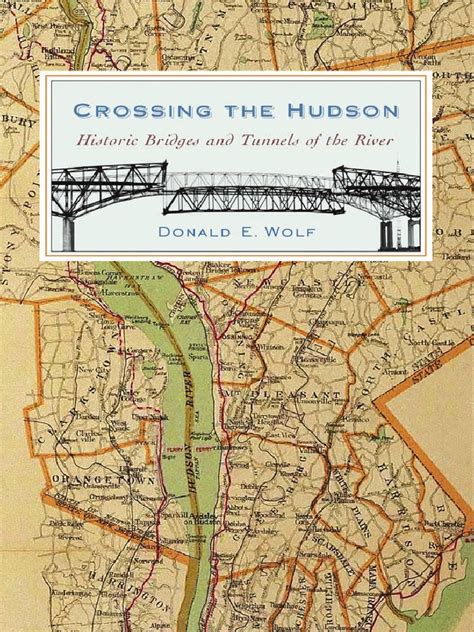 Crossing The Hudson: Historic Bridges and Tunnels of the River Doc