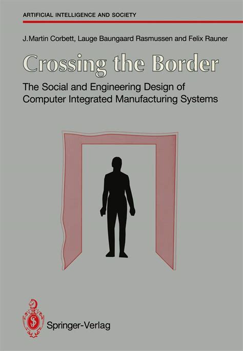 Crossing the Border The Social and Engineering Design in Computer Integrated Manufacturing Systems Epub