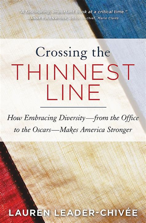 Crossing the Thinnest Line How Embracing Diversity from the Office to the Oscars Makes America Stronger Kindle Editon