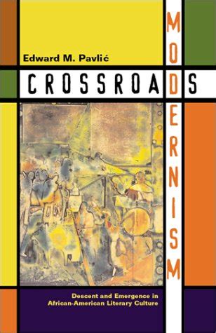 Crossroads Modernism Descent And Emergence in African-American Literary Culture PDF