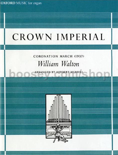 Crown Imperial: a Coronation March (1937): Organ Solo Version Ebook PDF