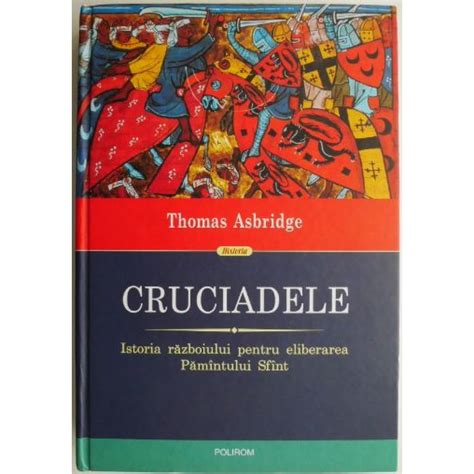 Cruciadele Istoria razboiului pentru eliberarea Pamintului Sfint Romanian Edition Epub