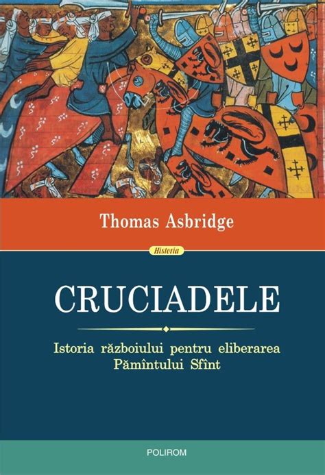 Cruciadele Istoria razboiului pentru eliberarea Pamintului Sfint Romanian Edition Epub