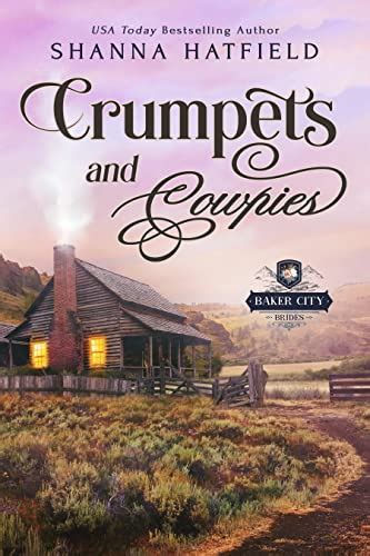 Crumpets and Cowpies Sweet Historical Western Romance Baker City Brides Volume 1 Reader