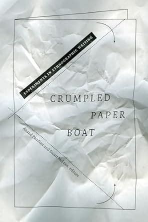 Crumpled Paper Boat Experiments in Ethnographic Writing School of Advanced Research Advanced Seminar Series PDF