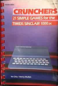 Crunchers 21 Simple Games for the Timex Sinclair 1000 2K McGraw-Hill VTX Series Kindle Editon
