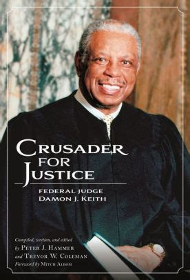 Crusader for Justice Federal Judge Damon J Keith PDF