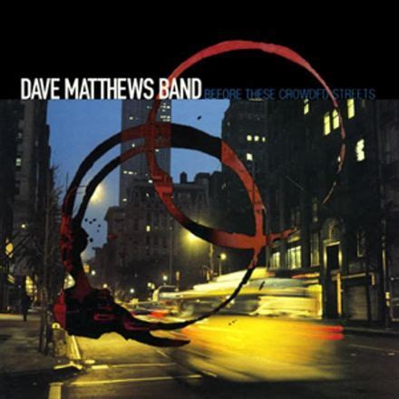 Crush by Dave Matthews Band: A Journey of Love, Loss & Redemption