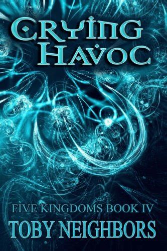 Crying Havoc The Five Kingdoms Book 4 Volume 4 PDF