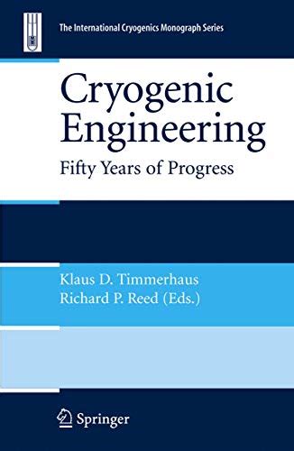 Cryogenic Engineering Fifty Years of Progress Doc