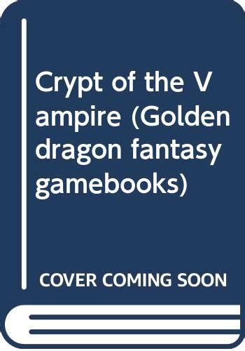 Crypt of the Vampire Golden Dragon Gamebooks Doc