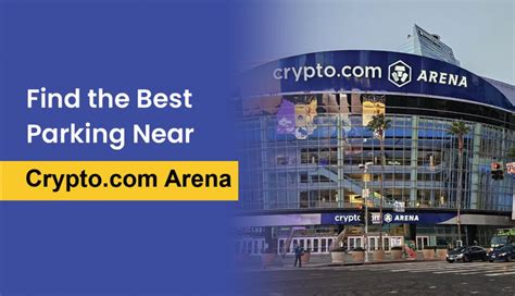 Crypto.com Arena Parking Guide: Navigate Los Angeles' Premier Sports and Entertainment Mecca Seamlessly