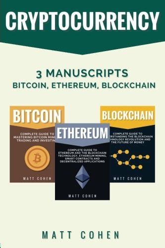 Cryptocurrency 3 Manuscripts Bitcoin Ethereum Blockchain PDF