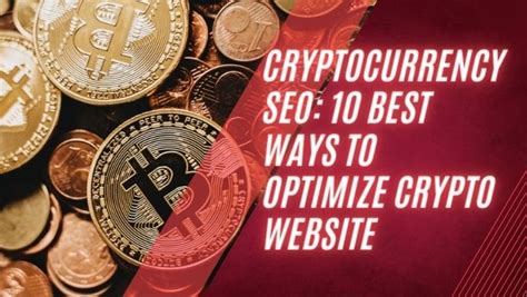 Cryptocurrency SEO: The Ultimate Guide to Optimizing Your Crypto Website for Success