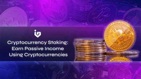 Cryptocurrency Staking: A Comprehensive Guide to Earning Passive Income