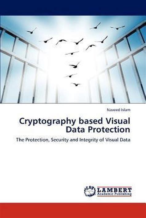 Cryptography Based Visual Data Protection The Protection Doc