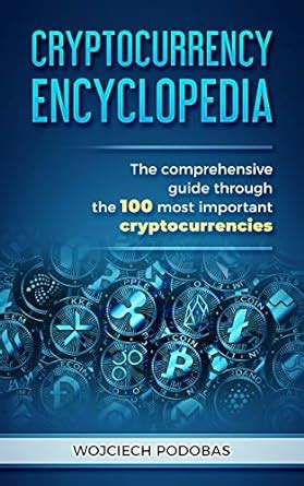 Cryptopedia: A Comprehensive Encyclopedia of Cryptocurrency